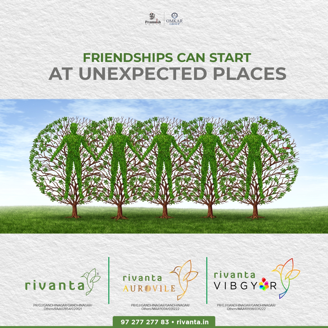 Rivanta,  Rivanta, Aurovile, Vibgyor, Gandhinagar, GiftCity, LuxuryHome, Lifestyle, FriendshipDay, friendshipday2023, pramukh, omkar, realestategandhinagar, ahmedabad, premiumliving, bestlocation, greenlife
